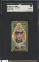Load image into Gallery viewer, 1911 Polar Bear (T205) Bobby Wallace With Cap SGC 2.5