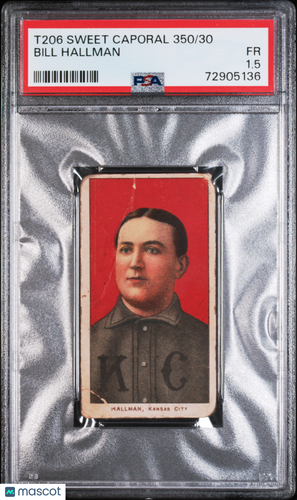 1909-11 T206 Sweet Caporal 350/30 Bill Hallman PSA 1.5