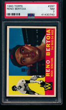 Load image into Gallery viewer, Scan of 1960 Topps 297 Reno Bertoia PSA 7 NM