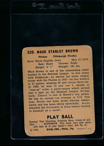 1940 Play Ball  220 Mace Brown RC  G 13681