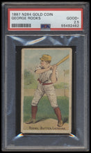 Load image into Gallery viewer, 1887 N284 Gold Coin   George Rooks  Psa 2.5